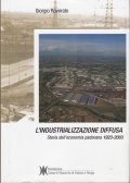 L' INDUSTRIALIZZAZIONE DIFFUSA- STORIA DELL' ECONOMIA PADOVANA 1923 - 2003