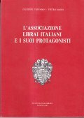 L' ASSOCIAZIONE LIBRAI ITALIANI E I SUOI PROTAGONISTI