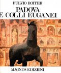 PADOVA E I COLLI EUGANEI- TESTO DI LUIGI BALESTRA COMMENTI …