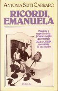 RICORDI, EMANUELA- PASSIONE E TRAGEDIA DELLA GIOVANE MOGLIE DEL GENERALE …