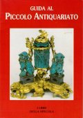 GUIDA AL PICCOLO ANTIQUARIATO