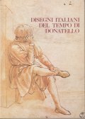 DISEGNI ITALIANI DEL TEMPO DI DONATELLO