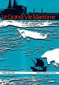 LE GRANDI VIE MARITTIME