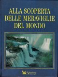 ALLA SCOPERTA DELLE MERAVIGLIE DEL MONDO