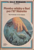 PIOMBO WHISKY E FIORI PER L' 87 DISTRETTO- TRE ROMANZI …