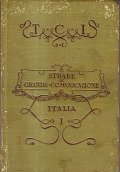 STRADE DI GRANDE COMUNICAZIONE DELL'ITALIA FASCICOLO I ITALIA SETTENTRIONALE