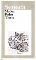 MEDEA - FEDRA - TIESTE- INTRODUZIONE E NOTE DI CATERINA …