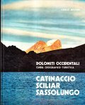 CATINACCIO SCILIAR SASSOLUNGO- LE DOLOMITI OCCIDENTALI GUIDA GEOGRAFICO TURISTICA