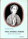 UNA DONNA FORTE - ELISABETTA M. VENDRAMINI