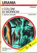 I COLONI DI MORROW- IN APPENDICE B. C. - IL …