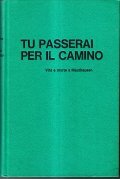 TU PASSERAI PER IL CAMINO- VITA E MORTE A MAUTHAUSEN