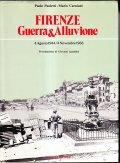 FIRENZE GUERRA E ALLUVIONE- 4 AGOSTO 1944 / 4 NOVEMBRE …