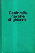 CENTOMILA GAVETTE DI GHIACCIO