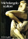 MICHELANGELO SCULTORE