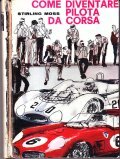 COME SI DIVENTA PILOTA DA CORSA