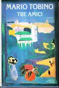 TRE AMICI - ROMANZO