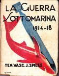 LA GUERRA SOTTOMARINA 1914 - 18