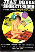 JEAN BRUCE & SEGRETISSIMO PRESENTANO INVERNO SPIA 1984- TRE ROMANZI …