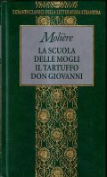 LA SCUOLA DELLE MOGLI - IL TARTUFO - DON GIOVANNI