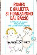 ROMEO E GIULIETTA SI FIDANZARONO DAL BASSO - L' AMORE …