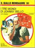 I TRE MONDI DI JOHNNY IL BELLO- IN APPENDICE: LA …