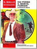 HAI PERSO IL MORTO, PARKER!- DOPO IL ROMANZO LA RIVISTA …