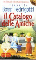 IL CATALOGO DELLE AMICHE - UN ROMANZO DELICATAMENTE PERFIDO