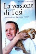 LA VERSIONE DI TOSI- INTERVISTA CON IL LEGHISTA ERETICO