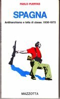 SPAGNA - ANTIFASCISMO E LOTTA DI CLASSE. 1936 - 1975