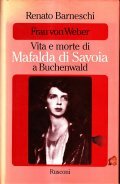 FRAU VON WEBER- VITA E MORTE DI MAFALDA DI SAVOIA …