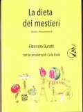 LA DIETA DEI MESTIERI- CON LA CONSULENZA DI CARLO GIOLO