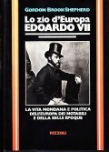 LO ZIO D' EUROPA EDOARDO VII- LA VITA MONDANA E …