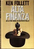 ALTA FINANZA- UNO DEI ROMANZI DEL MAESTRO DEL THRILLER