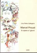 MARCEL PROUST- LE OPERE E I GIORNI