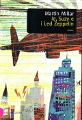 IO, SUZY E I LED ZEPPELIN- ROMANZO