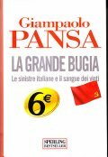 LA GRANDE BUGIA- LE SINISTRE ITALIANE E IL SANGUE DEI …