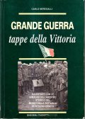 GRANDE GUERRA- TAPPE DELLA VITTORIA