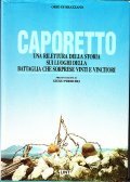 CAPORETTO- UNA RILETTURA DELLA STORIA SUI LUOGHI DELLA BATTAGLIA CHE …