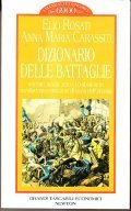 DIZIONARIO DELLE BATTAGLIE- TERRESTRI, NAVALI, AEREE, COMBATTUTEIN TREMILACINQUECENTO ANNI DI …