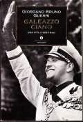 GALEZZO CIANO- UNA VITA (1903 - 1944)