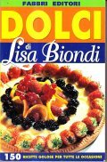 DOLCI- 150 RICETTE GOLOSE PER TUTTE LE OCCASIONI