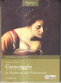 CARAVAGGIO- LA MADONNA DEI PALAFRENIERI