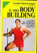 IL MIO BODY BUILDING- LA GUIDA PIU' COMPLETA PER COSTRUIRSI …