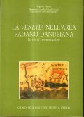 LA VENETIA NELL' AREA PADANO - DANUBIANA- LE VIE DI …