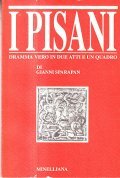 I PISANI- DRAMMA VERO IN DUE ATTI E UN QUADRO