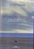 LA CAVALCATA SELVAGGIA- L'impresa in Himalaya di un uomo che …