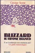 BLIZZARD IL TIFONE BIANCO- E se il maltempo non smettesse …