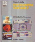 MANUALE DELLA FOTOCAMERA TASCABILE- Come realizzare foto piÃ¹ belle con …