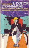 IL DOTTOR STRANAMORE- ovvero: come ho imparato a non preoccuparmi …