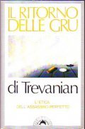 IL RITORNO DELLE GRU- L' ETICA DELL' ASSASSINO PERFETTO